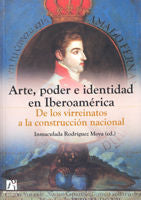Arte, poder e identidad en Iberoamérica. De los virreinatos a la construcción nacional, de Mínguez Cornelles | portada del li