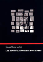 Los ecos del banquete no escrito., de Muñoz Muñoz, Nieves | portada del libro