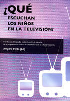 ¿QUE ESCUCHAN LOS NIÑOS EN LA TELEVISION?, de PORTA NAVARRO, AMPARO | portada del libro
