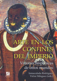 Arte en los confines del imperio, de Rodríguez Moya, Inmaculada | portada del libro