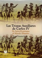 Las Tropas Auxiliares de Carlos IV, de Victoria Ojeda | portada del libro