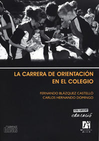 La carrera de orientación en el colegio., de Blázquez Castelló, Fernando | portada del libro