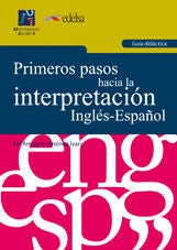 Primeros pasos hacia la interpretación Inglés-Español. Gu¡a didáctica, de JIMENEZ IVARS | portada del libro