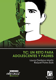 TIC: un reto para adolescentes y padres., de Orellana Martín, Laura | portada del libro