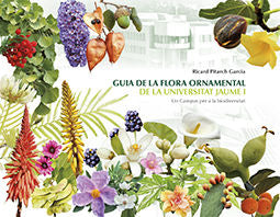 Guia de la flora ornamental de la Universitat Jaume I., de Pitarch Garcia, Ricard | portada del libro