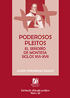 Poderosos pleitos. El señorío de Montesa siglos XVI-XVII, de Hernández Ruano, Javier | portada del libro