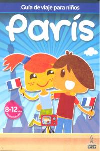Guías de viajes para niños París, de Guindel | portada del libro