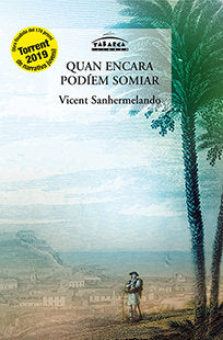 QUAN ENCARA PODIEM SOMNIAR, de Sanhermelando Bellver, Vicent | portada del libro