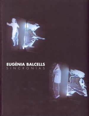 Eugenia Balcells. Sincronías, de Giannetti, Claudia | portada del libro