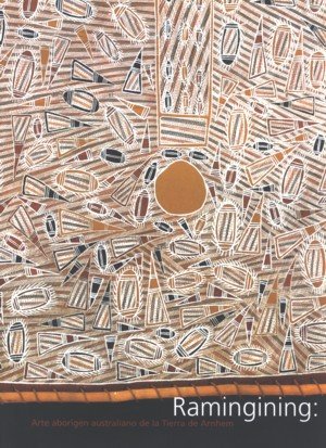 Ramingining. Arte aborigen australiano de la tierra de Arnhem | portada del libro