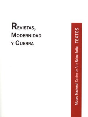 Revistas, modernidad y guerra, de MNCARS | portada del libro