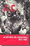 A.C. LA REVISTA DEL GATEPAC, 1931-1937, de MUSEO NACIONAL CENTRO DE ARTE REINA SOFI | portada del libro