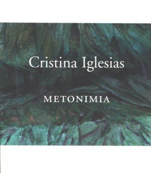Cristina Iglesias. Metonimia | portada del libro