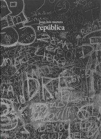 Juan Luis Moraza. República, de JUAN LUIS MORAZA | portada del libro