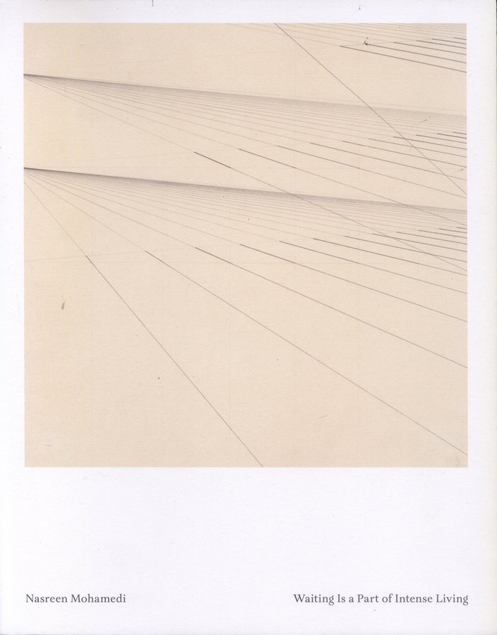 Nasreen Mohamedi. Waiting is a part of intense living | portada del libro