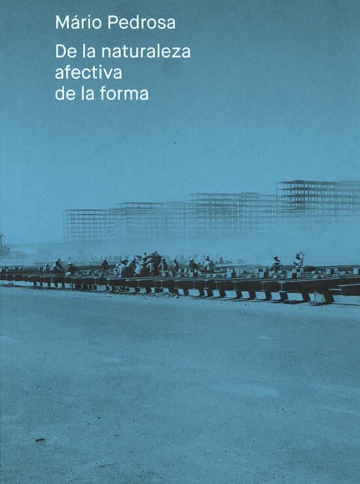 Mario Pedrosa. De la naturaleza afectiva de la forma, de A.A.V.V | portada del libro