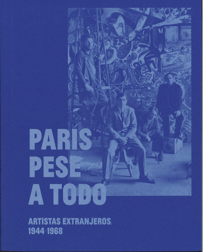 París pese a todo. Artistas extranjeros, 1944-1968, de VV.AA. | portada del libro