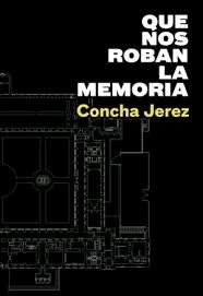 CONCHA JEREZ. QUE NOS ROBAN LA MEMORIA (BILINGUE), de VV.AA. | portada del libro