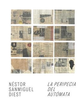 LA PERIPERIA DEL AUTOMATA, de NESTOR SANMIGUEL DIEST | portada del libro