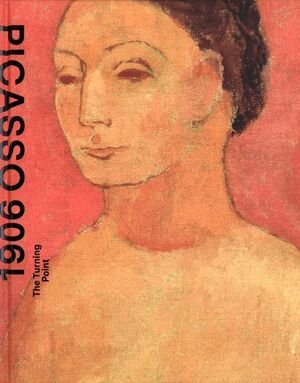 Picasso 1906. The Turning Point, de CARMONA MATO, EUGENIO | portada del libro