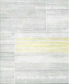 Soledad Sevilla. Rhythms, Grids, Variables, de CAYUELAS, ANTONIO | portada del libro