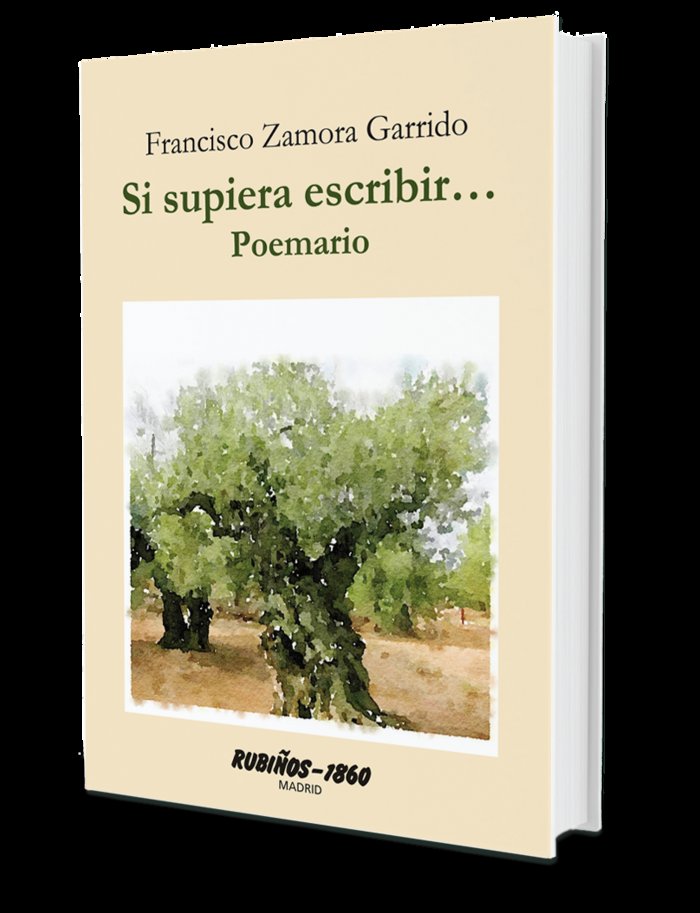 Si supiera escribir....., de FRANCISCO ZAMORA GARRIDO | portada del libro