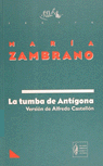 TUMBA DE ANTIGONA, de ZAMBRANO | portada del libro