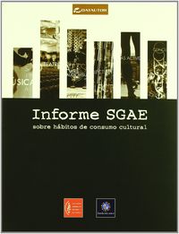 INFORME SGAE SOBRE HABITOS CONSUMO CULTURAL, de DATAUTOR | portada del libro
