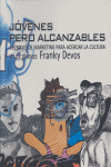 Jóvenes pero alcanzables, de DEVOS, FRANKY | portada del libro