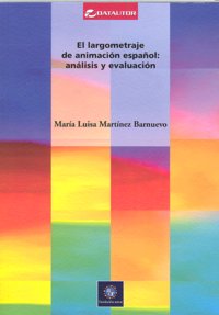 El largometraje de animación español, de MºLuisa Martinez Barnuevo | portada del libro