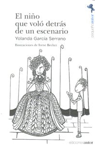 NIÑO QUE VOLO DETRAS DE UN ESCENARIO,EL, de GARCIA SERRANO,YOLANDA | portada del libro