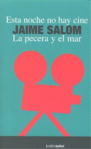 ESTA NOCHE NO HAY CINE / LA PECERA Y EL MAR, de Jaime Salom | portada del libro