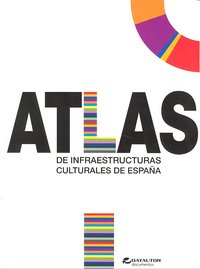 Atlas de infraestructuras culturales de España | portada del libro
