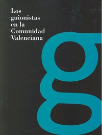 Guionistas en la Comunidad Valenciana, de IRENE CUBELLS GARCíA | portada del libro