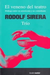 El veneno del teatro, de RODOLF SIRERA | portada del libro