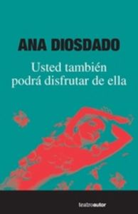 Usted también podrá disfrutar de ella, de Álvarez-Diosdado Gisbert, Ana Isabel | portada del libro