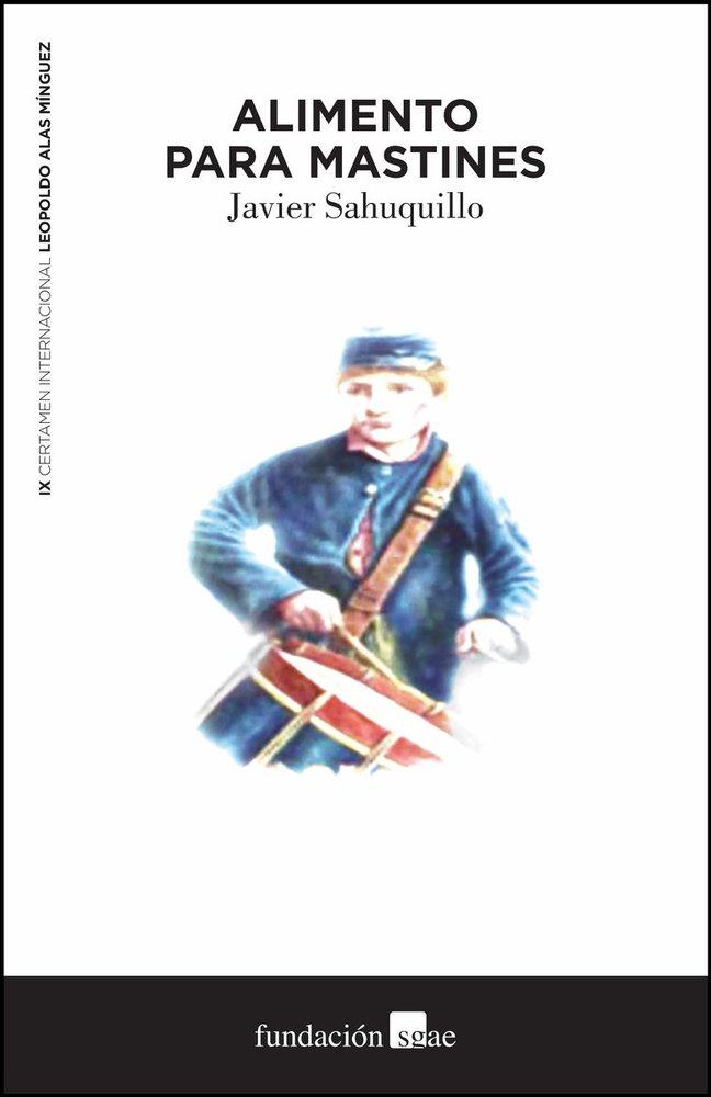 Alimento para mastines, de Sahuquillo Vallejo, Francisco Javier | portada del libro