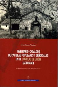 Inventario-catálogo de capillas populares y señoriales en el concejo de Gijón (A, de PRIETO VERGARA | portada del libro