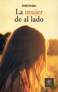 LA MUJER DE AL LADO, de Parades Álvarez | portada del libro