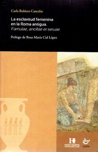 La esclavitud femenina en la Roma antigua, de Rubiera Cancelas | portada del libro