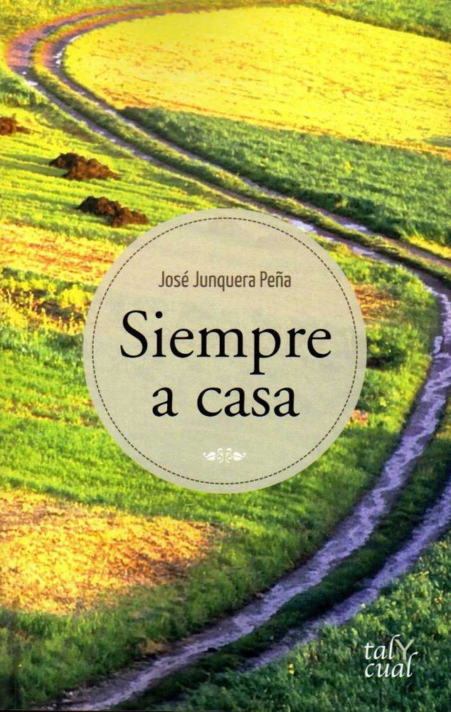 Siempre a casa, de Junquera Peña | portada del libro