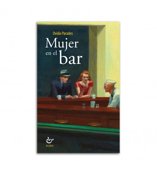 Mujer en el bar, de Parades Álvarez, Ovidio | portada del libro