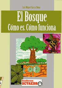 BOSQUE COMO ES COMO FUNCIONA, de GARCIA BONA | portada del libro