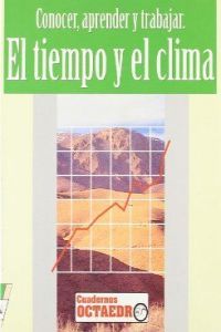 CLIMA Y EL TIEMPO GUIA DE OBSERVACION Y TRABAJO, de PEGENAUTE GOÑI,JOSE MARIA | portada del libro