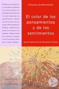 El color de los pensamientos y de los sentimientos, de Bartolomeis, Francesco de | portada del libro