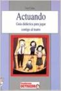 ACTUANDO PARA JUGAR CONTIGO TEATRO GUIA, de CAÑAS | portada del libro