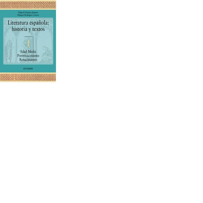 LITERATURA ESPAÑOLA HISTORIA 1, de PEDRAZA JIMENEZ, FELIPE B. | portada del libro
