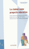 La ciudad como proyecto educativo, de Gómez-Granell, Carmen | portada del libro