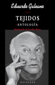 Tejidos. AntologÕa, de Galeano, Eduardo | portada del libro