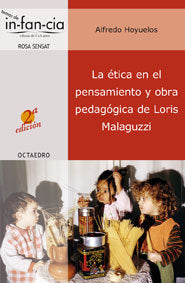La ética en el pensamiento y obra pedagógica de Loris Malaguzzi, de Hoyuelos Planillo, Alfredo | portada del libro